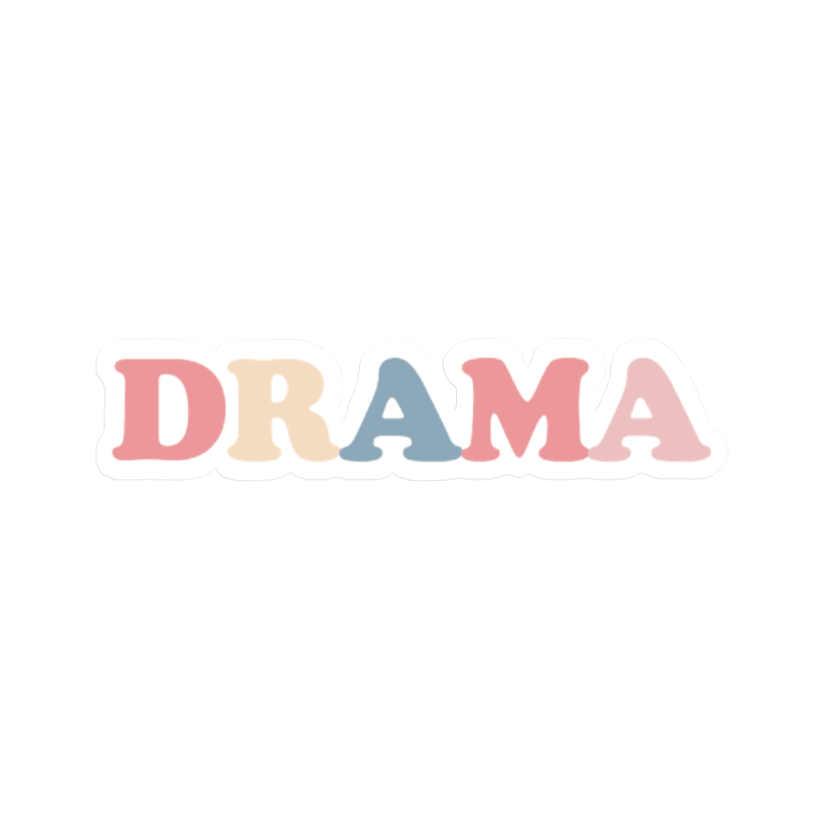 DRAMA All Day I Dream About DRAMA Sticker