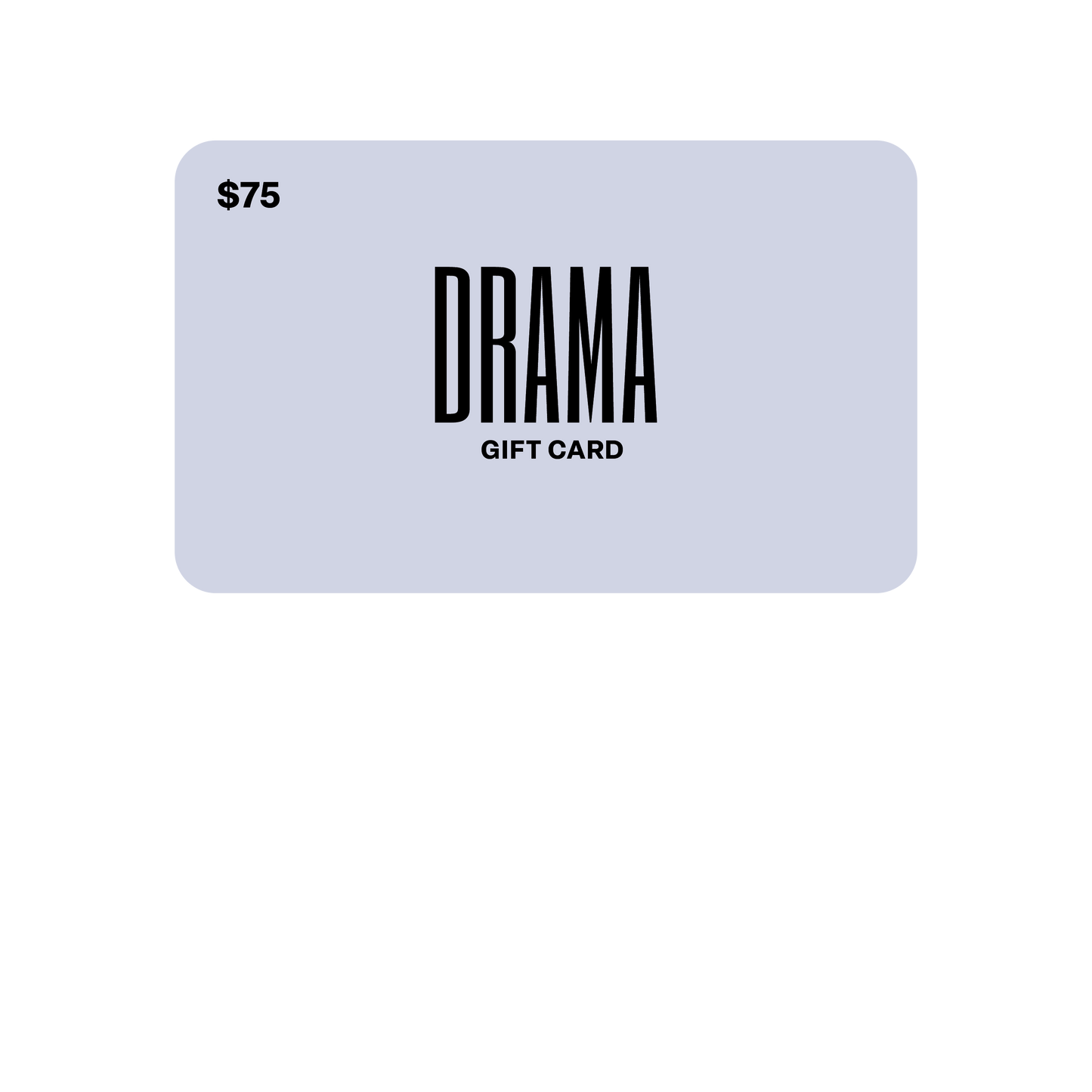 $75 USD DRAMA Gift Card