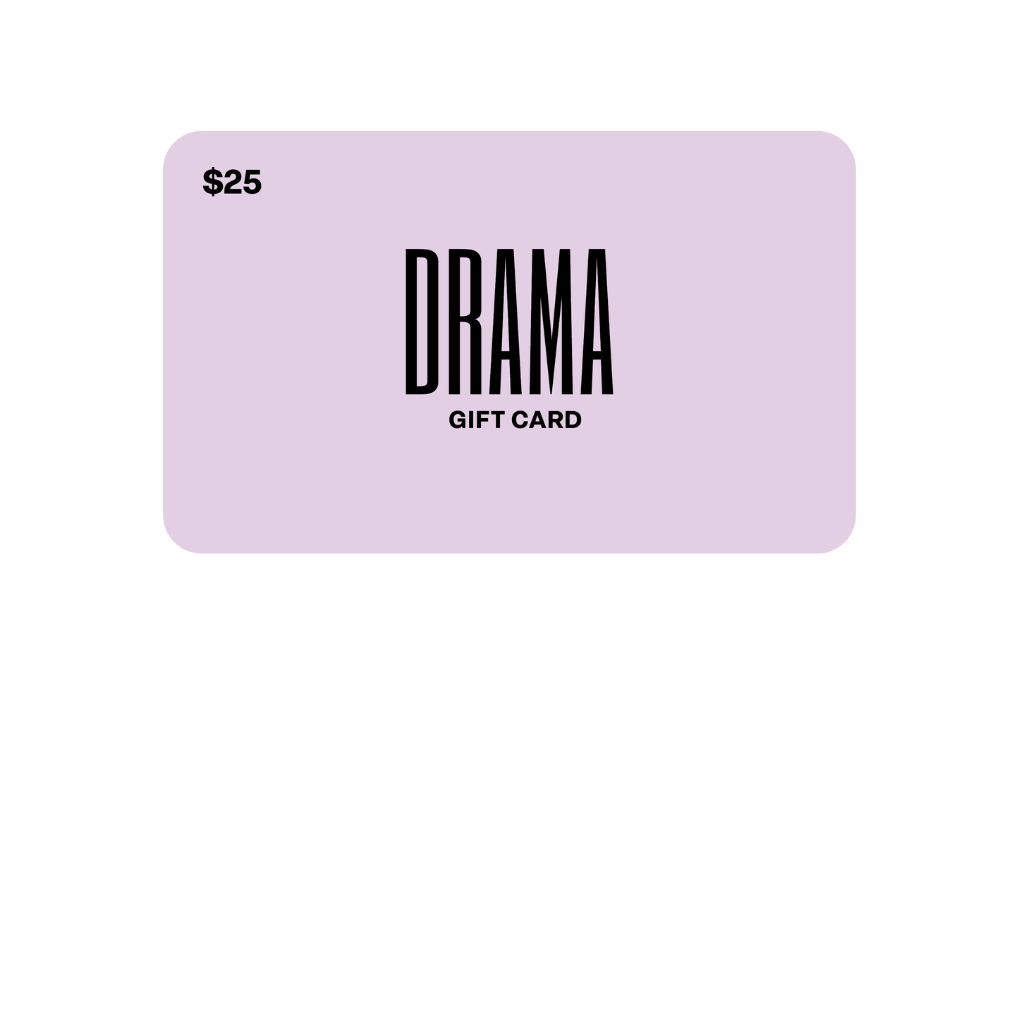 $25 USD DRAMA Gift Card