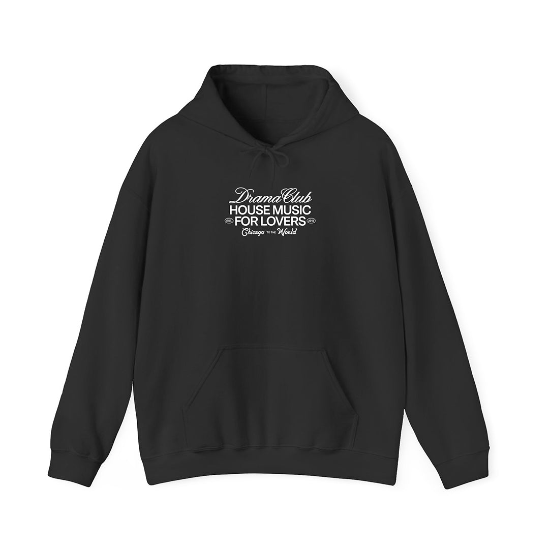 Black hooded sweatshirt with white printed type on the center chest saying DRAMA Club House Music for Lovers Chicago to the World