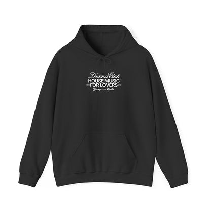 Black hooded sweatshirt with white printed type on the center chest saying DRAMA Club House Music for Lovers Chicago to the World