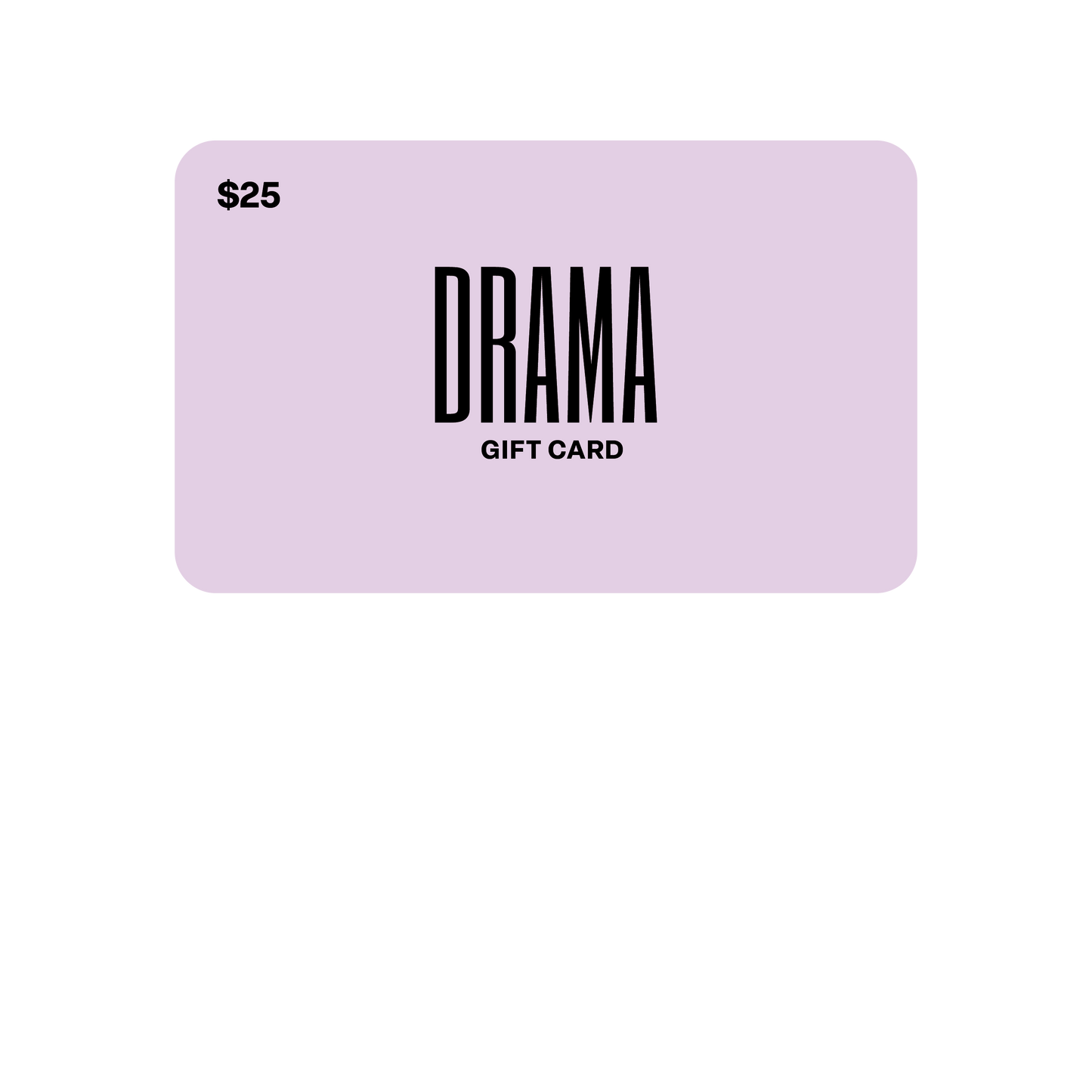 $25 USD DRAMA Gift Card