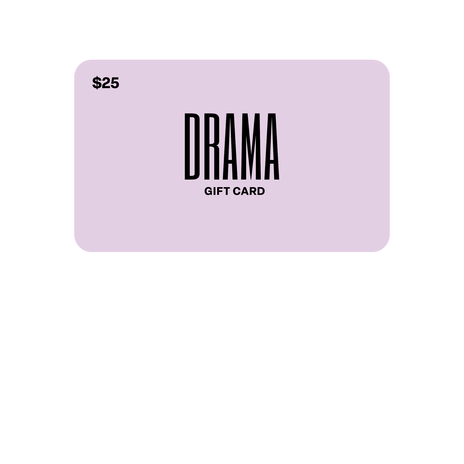 $25 USD DRAMA Gift Card